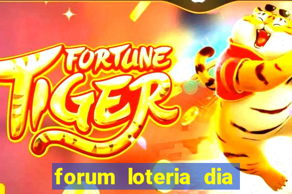 forum loteria dia de sorte