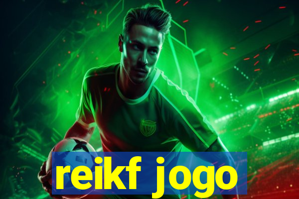 reikf jogo