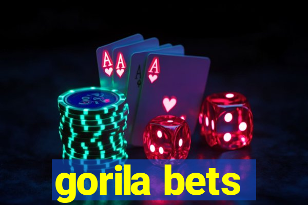 gorila bets