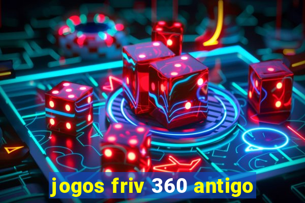 jogos friv 360 antigo