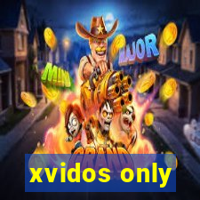 xvidos only