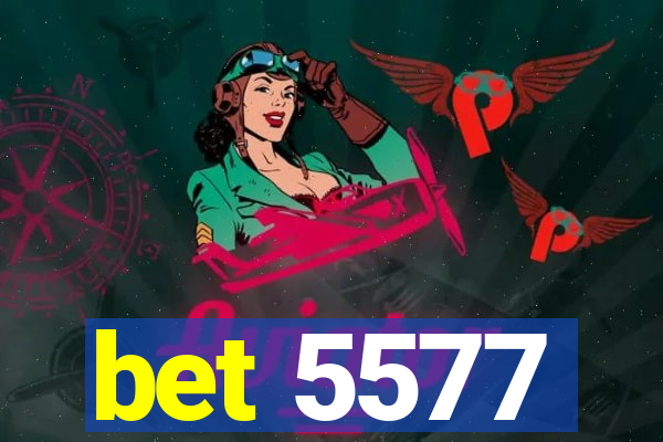 bet 5577