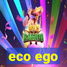 eco ego