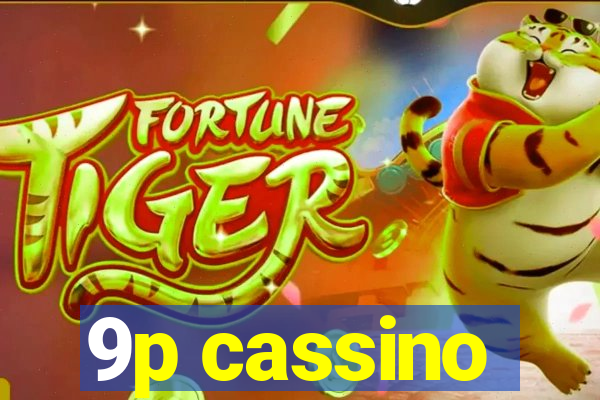 9p cassino