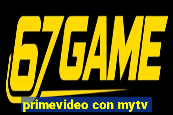 primevideo con mytv