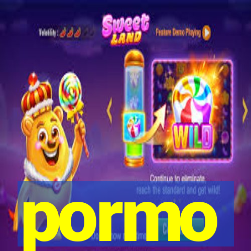 pormo