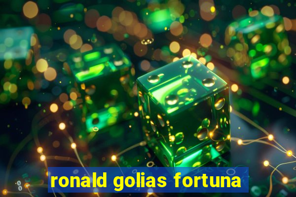 ronald golias fortuna