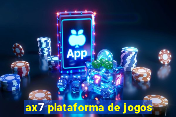 ax7 plataforma de jogos