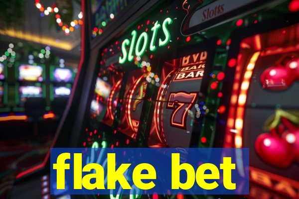 flake bet