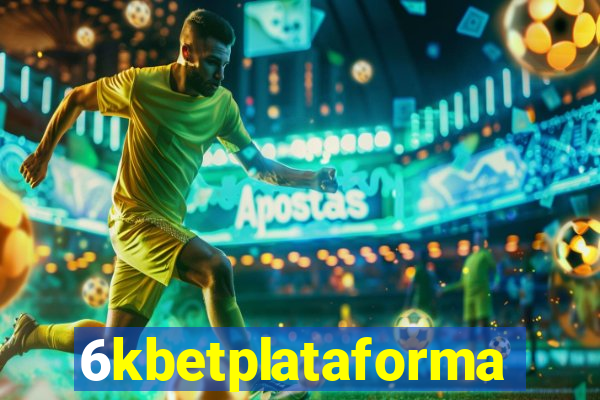 6kbetplataforma