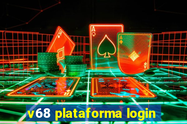 v68 plataforma login