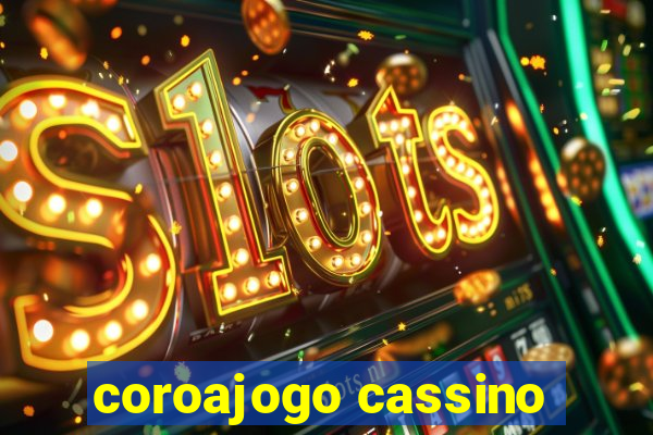 coroajogo cassino