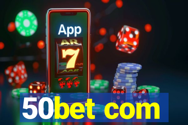 50bet com