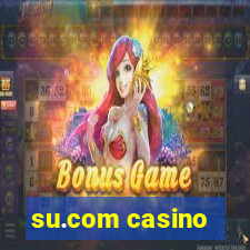 su.com casino