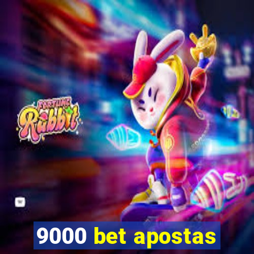 9000 bet apostas