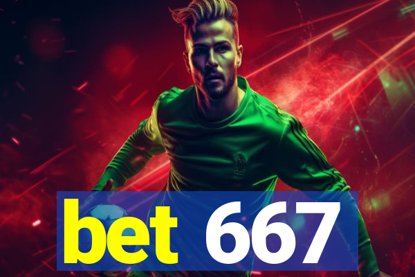 bet 667