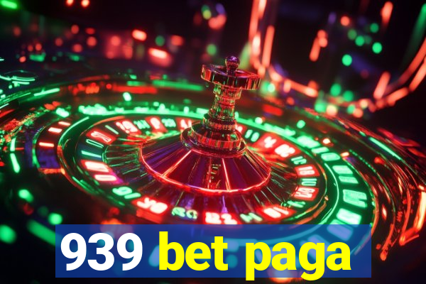 939 bet paga