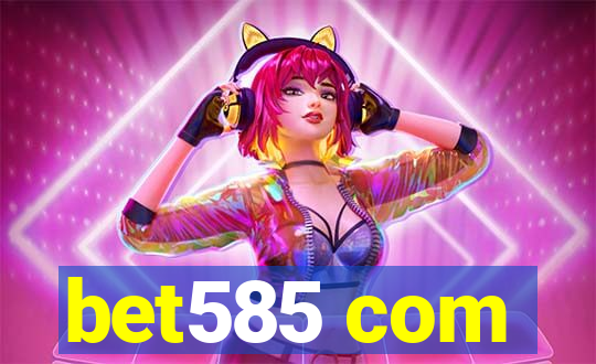 bet585 com