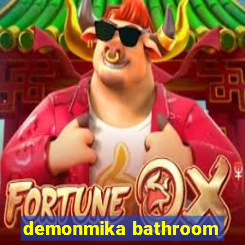 demonmika bathroom