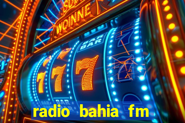 radio bahia fm 88.7 ao vivo ouvir