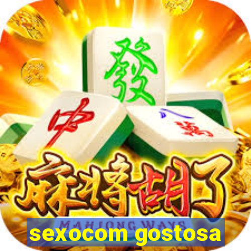 sexocom gostosa