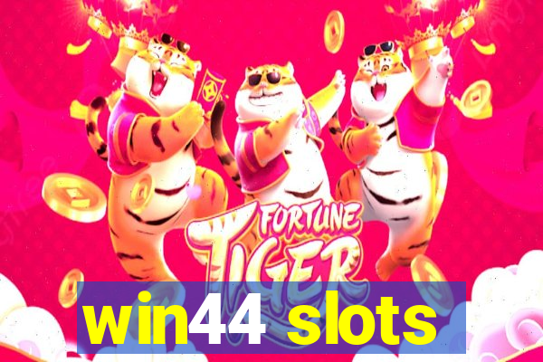 win44 slots