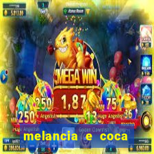 melancia e coca cola faz mal