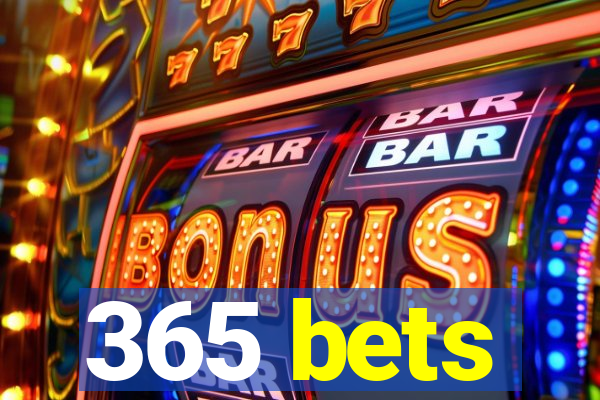 365 bets