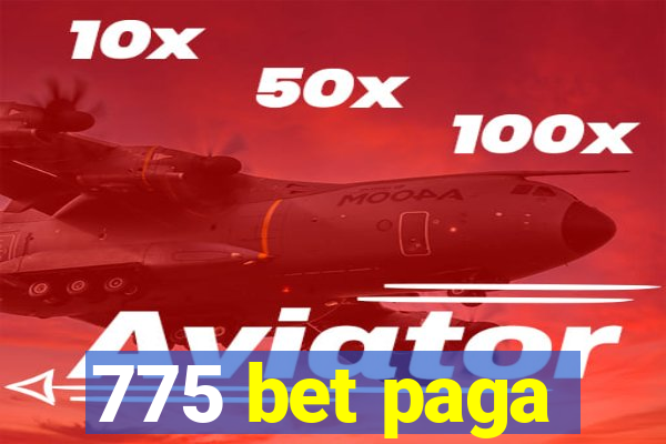 775 bet paga