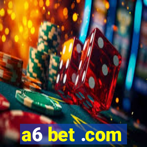 a6 bet .com