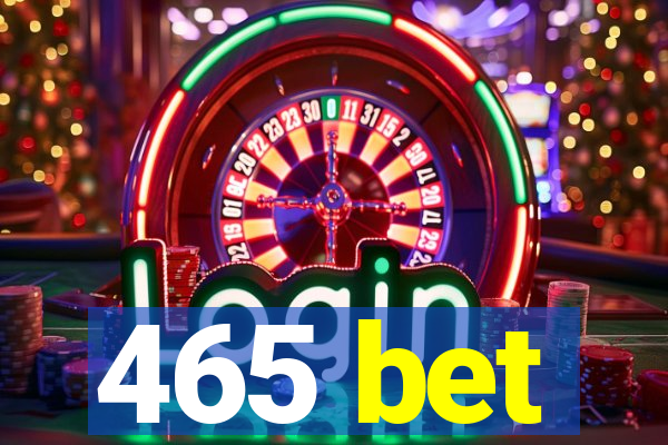 465 bet