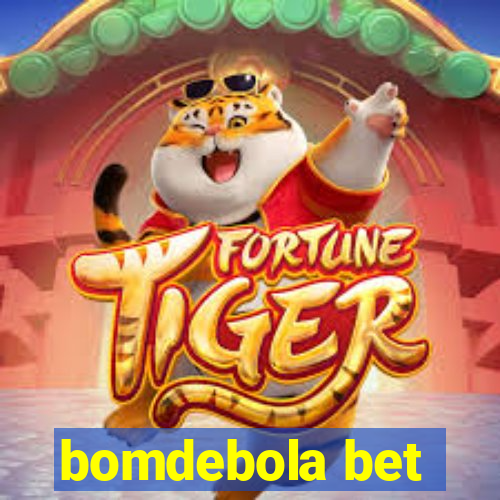 bomdebola bet