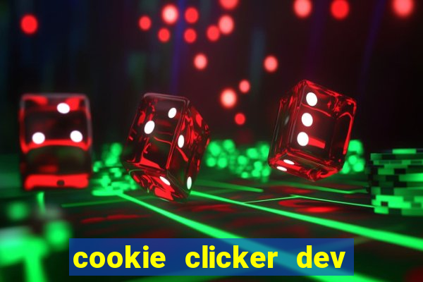 cookie clicker dev tools hack