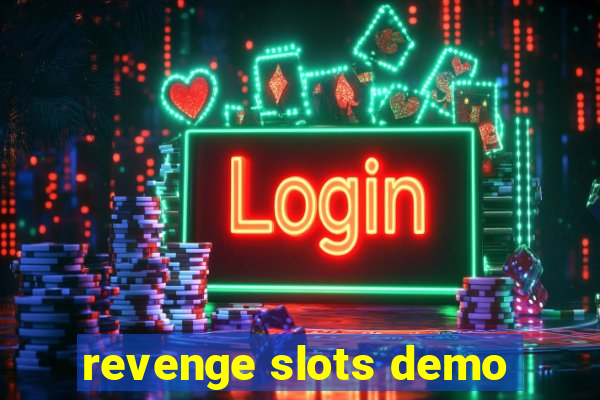 revenge slots demo