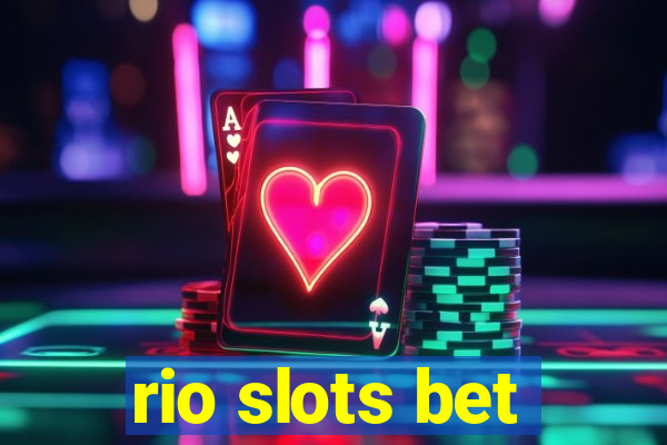 rio slots bet