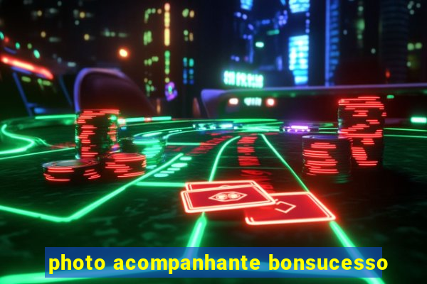 photo acompanhante bonsucesso