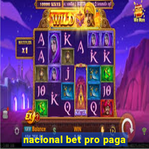 nacional bet pro paga