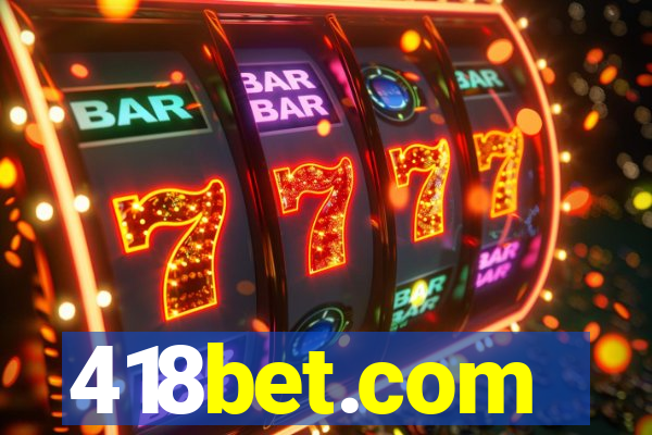 418bet.com