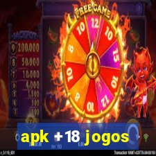 apk +18 jogos