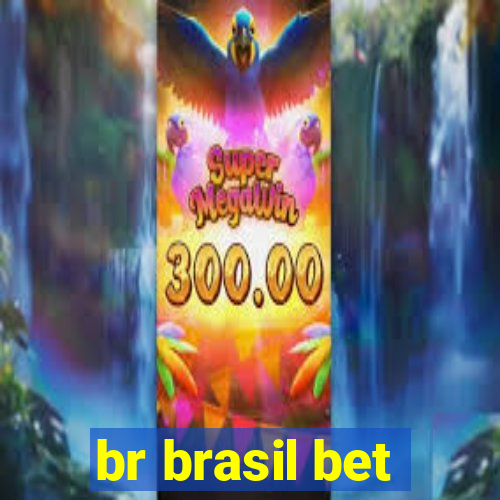 br brasil bet