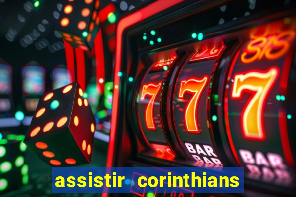 assistir corinthians x sao paulo ao vivo futemax