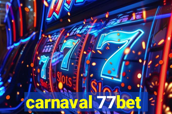 carnaval 77bet