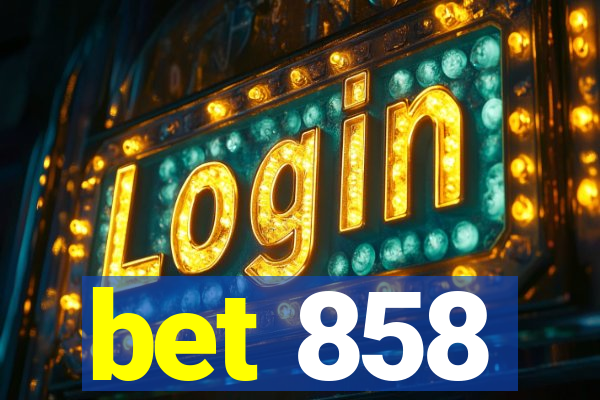 bet 858