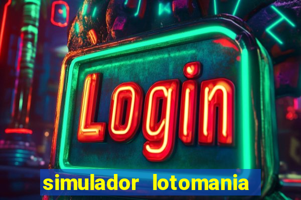 simulador lotomania - lotodicas