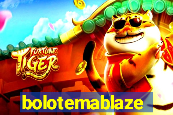 bolotemablaze