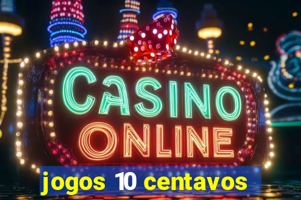 jogos 10 centavos