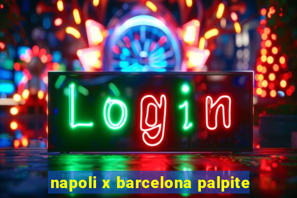 napoli x barcelona palpite