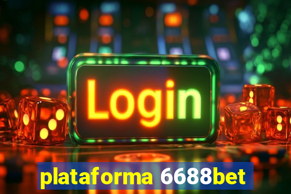 plataforma 6688bet