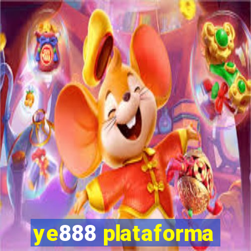 ye888 plataforma