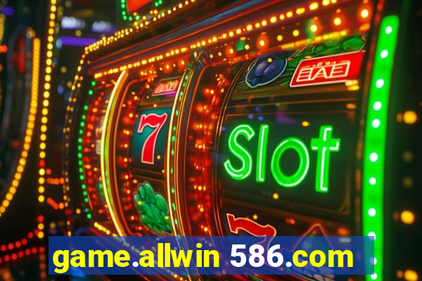 game.allwin 586.com